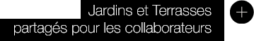 Jardins et Terrasses partagés pour les collaborateurs